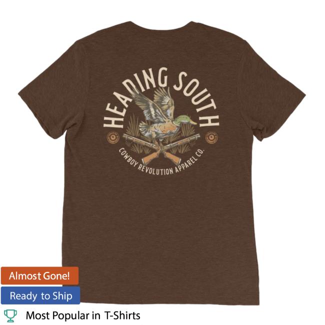 "Heading South" Cowboy Revolution Tshirt "Heading South" Cowboy Revolution Tshirt