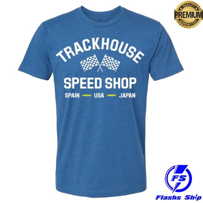 '25 Trackhouse Speed Shop Tee Trackhouse Racing Team Official '25 Trackhouse Speed Shop Tee Trackhouse Racing Team Official